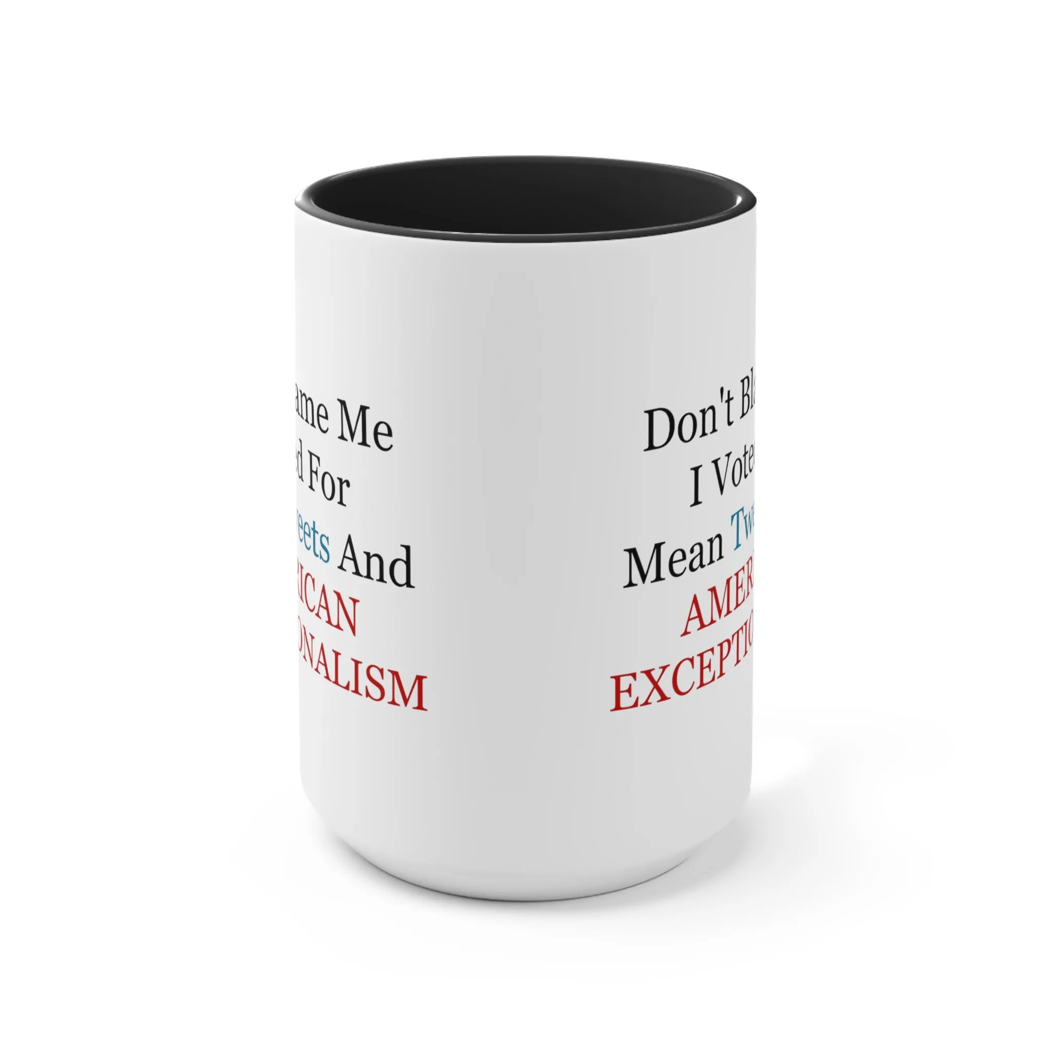 Don't Blame Me Mug (2 sizes, 2 colors)